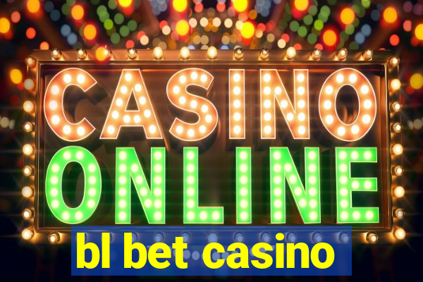 bl bet casino